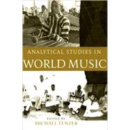 Analytical Studies in World Music by Tenzer, Michael, 9780195177893