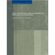 Assessment and Measurement of Regional Integration by De Lombaerde, Philippe, 9780203087893