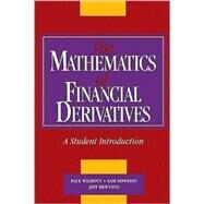 The Mathematics of Financial Derivatives: A Student Introduction by Paul Wilmott , Sam Howison , Jeff Dewynne, 9780521497893