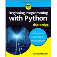 Beginning Programming With Python for Dummies by Mueller, John Paul, 9781119457893
