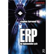 ERP: The Implementation Cycle by Stephen Harwood, 9781351567893