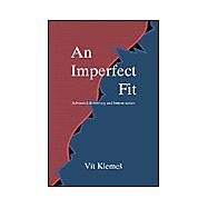 An Imperfect Fit by Klemes, Vit, 9781412017893