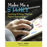 Make Me a Story by Miller, Lisa C.; Rief, Linda, 9781571107893