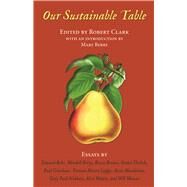 Our Sustainable Table Essays by Clark, Robert, 9781619027893