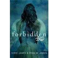 Forbidden by James, Syrie; James, Ryan M., 9780062027894