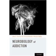 Neurobiology of Addictions by Swann, Alan C.; Moeller, F. Gerard; Lijffijt, Marijn, 9780199367894