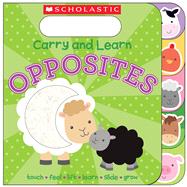 Carry and Learn Opposites by Ward, Sarah, 9780545797894