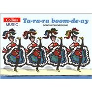 Ta-ra-ra Boom-de-ay Songs for Everyone by Harrop, Beatrice; Gadsby, David, 9780713617894