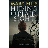 Hiding in Plain Sight by Ellis, Mary, 9780727887894