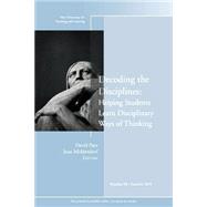 Decoding the Disciplines: Helping Students Learn Disciplinary Ways of Thinking New Directions for Teaching and Learning, Number 98 by Pace, David; Middendorf, Joan, 9780787977894