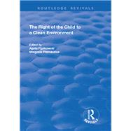 The Right of the Child to a Clean Environment by Fijalkowski,Agata, 9781138707894
