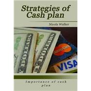 Strategies of Cash Plan by Walker, Nicola, 9781505547894