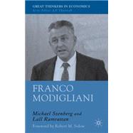 Franco Modigliani An Intellectual Biography by Szenberg, Michael; Ramrattan, Lall, 9780230007895