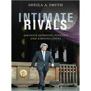 Intimate Rivals by Smith, Sheila A., 9780231167895