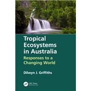 Tropical Ecosystems in Australia by Griffiths, Dilwyn, 9780367347895