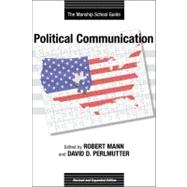 Political Communication by Mann, Robert; Perlmutter, David D., 9780807137895