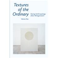 Textures of the Ordinary by Das, Veena, 9780823287895