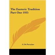The Esoteric Tradition Part One 1935 by de Purucker, G., 9781417977895