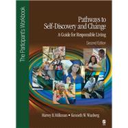 Pathways to Self-Discovery and Change: Criminal Conduct and Substance Abuse Treatment for Adolescents : The Participant's Workbook by Harvey B. Milkman, 9781452217895