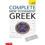 Complete New Testament Greek Learn to read, write and understand New Testament Greek with Teach Yourself by Betts, Gavin, 9781473627895