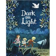 Dark on Light by White, Dianne; Sala, Felicita, 9781534487895
