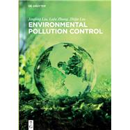 Environmental Pollution Control by Liu, Jingling; Zhang, Lulu; Liu, Zhijie; China's Environmental Publishing Group (CON), 9783110537895