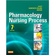 Pharmacology and the Nursing Process by Lilley, Linda Lane; Collins, Shelly Rainforth; Snyder, Julie S., 9780323087896
