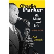 Charlie Parker by Woideck, Carl, 9780472037896