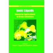Ionic Liquids Industrial Applications for Green Chemistry by Rogers, Robin D.; Seddon, Kenneth R., 9780841237896