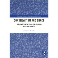 Conservatism and Grace by Sebastian Morello, 9781000837896