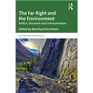 Far Right & the Environment: Politics, Discourse, Communication by Forchtner; Bernhard, 9781138477896