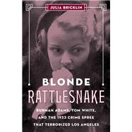 Blonde Rattlesnake by Bricklin, Julia, 9781493037896