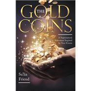 The Gold Coins by Friend, Sa'lia, 9781504397896