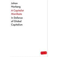 The Capitalist Manifesto by Norberg, Johan, 9781838957896