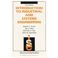 Introduction To Industrial And Systems Engineering by Turner, Wayne C.; Mize, Joe H.; Case, Kenneth E.; Nazemtz, John W., 9780134817897