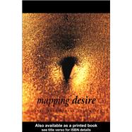 Mapping Desire: Geographies of Sexualities by Valentine, Gill, 9780203427897