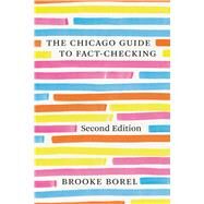 The Chicago Guide to Fact-Checking, Second Edition by Brooke Borel, 9780226817897