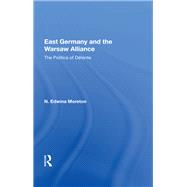 East Germany and the Warsaw Alliance by Moreton, Daniel, 9780367017897