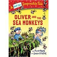 Oliver and the Sea Monkeys by Reeve, Philip; McIntyre, Sarah, 9780385387897