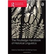 The Routledge Handbook of Historical Linguistics by Bowern; Claire, 9780415527897