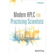 Modern HPLC for Practicing Scientists by Dong, Michael W., 9780471727897