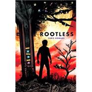 Rootless by Howard, Chris, 9780545387897