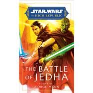 Star Wars: The Battle of Jedha (The High Republic) by Mann, George, 9780593597897