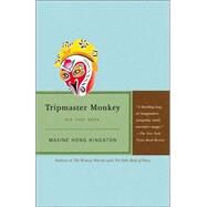 Tripmaster Monkey by KINGSTON, MAXINE HONG, 9780679727897