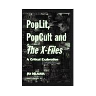Poplit, Popcult and the X-Files by Delasara, Jan, 9780786407897