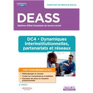 DEASS - DC4 Dynamiques interinstitutionnelles, partenariats et rseaux : Assistant de service social by Chlo Le Roch; Sarah Ferrand; Yvette Molina; Marie Rolland, 9782311207897