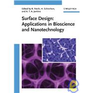 Surface Design: Applications in Bioscience and Nanotechnology by Förch, Renate; Schönherr, Holger; Jenkins, A. Tobias A., 9783527407897