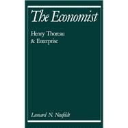 The Economist Henry Thoreau and Enterprise by Neufeldt, Leonard N., 9780195057898