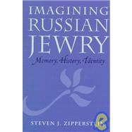 Imagining Russian Jewry Wh : Memory, History, Identity by Zipperstein, Steven J., 9780295977898