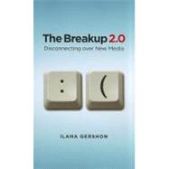 The Breakup 2.0 by Gershon, Ilana, 9780801477898